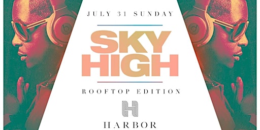Sky High Rooftop Day Party w/ Power 105 DJ Self