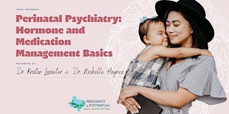 Perinatal Psychiatry: Hormone and Medication Management Basics