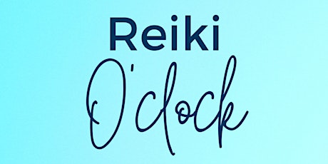 Reiki O'clock (Distance Reiki) tickets