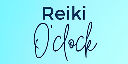 Reiki O'clock (Distance Reiki)