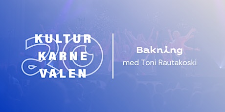 Bakning med Toni Rautakoski  primärbild