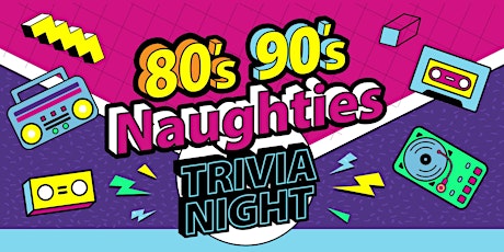 80's' 90's & Naughties Trivia Night primary image