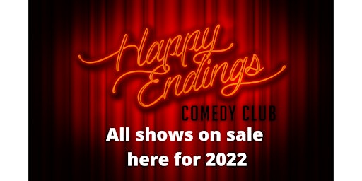 8.30pm Saturday Nights - At the Legendary Happy Endings Comedy Club