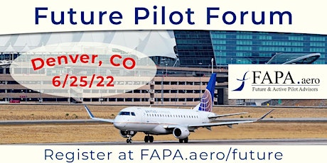 FAPA Future Pilot Forum, Denver, Colorado, June 25, 2022 tickets
