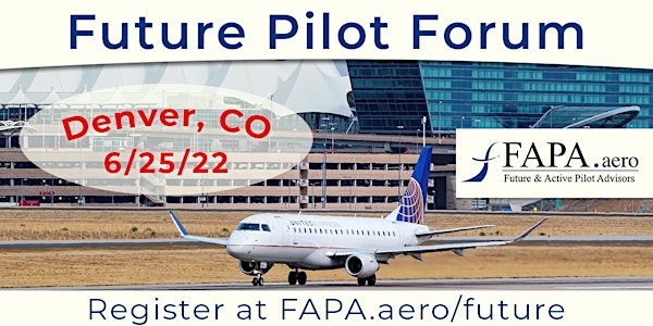 FAPA Future Pilot Forum, Denver, Colorado, June 25, 2022