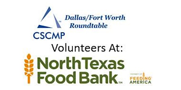 DFW Roundtable CSCMP Volunteers At North Texas Food Bank