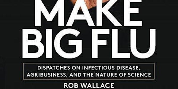 Big Farms Make Big Flu (and Ebola and Zika and Other Diseases)
