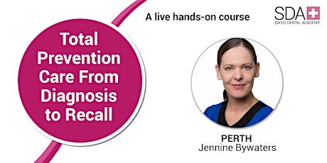 Total Prevention Care From Diagnosis to Recall - Perth tickets