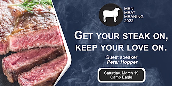 Men, Meat, Meaning: Get Your Steak On, Keep Your Love On