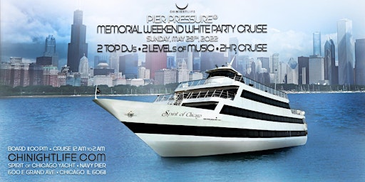 Chicago Memorial Weekend Pier Pressure White Party Cruise