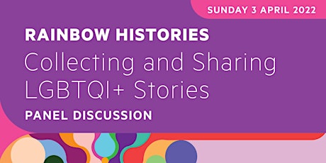 Rainbow Histories: Collecting and Sharing LGBTQI+ Stories Panel Discussion primary image