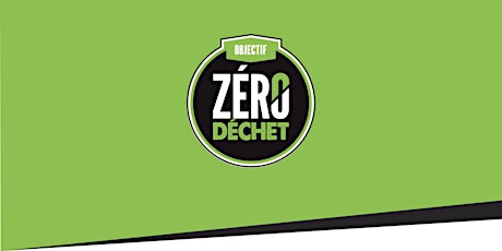 «Objectif - Zéro Déchet» | parc industriel régional de Sherbrooke primary image