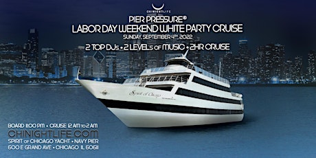 Chicago Labor Day Weekend Pier Pressure White Party Cruise tickets