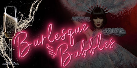 Burlesque & Bubbles - Fundraising for the Love, Hope & Gratitude Foundation tickets