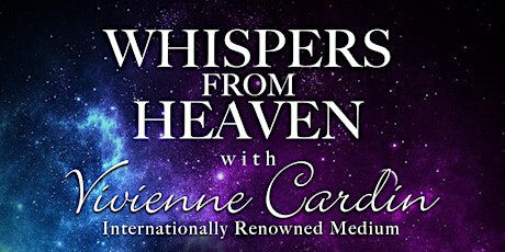 Whispers from Heaven with Vivienne Cardin primary image