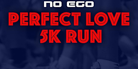 No EGO PERFECT LOVE 5K RUN- 2017 primary image