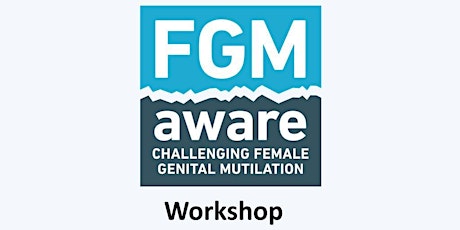PREVENTION AND AWARENESS OF FGM WORKSHOP tickets