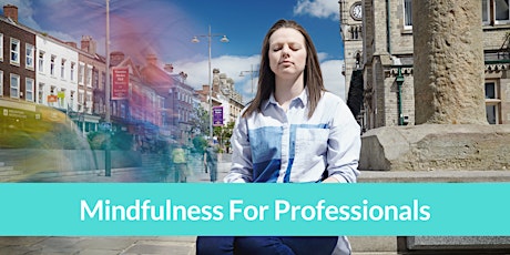 Mindfulness For Professionals tickets
