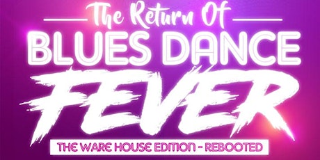 Blues Dance Fever..The Warehouse Edition primary image