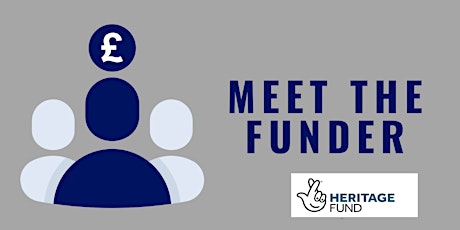 Meet the Funder - National Lottery Heritage Fund tickets
