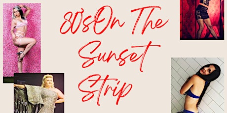 Hauptbild für Burlesque! 80's from the Sunset "Strip"  @ Foundation Room Anaheim March 24