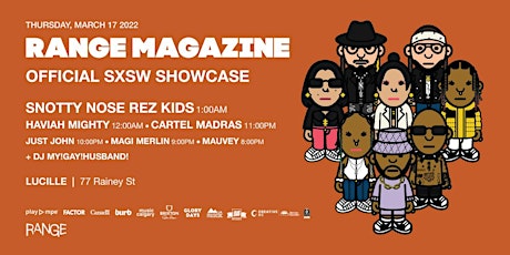 Imagen principal de RANGE Magazine SXSW Showcase ft. Snotty Nose Rez Kids, Haviah Mighty..