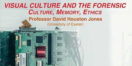 Professor David Jones: Visual Culture and the Forensic (book launch) primary image