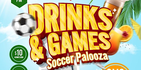 Drinks & Games Soccer Palooza 
