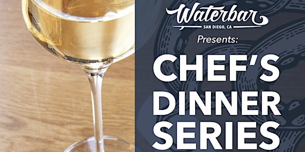 Waterbar Presents: Chef's Dinner Series