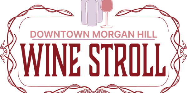 Morgan Hill Downtown Wine Stroll