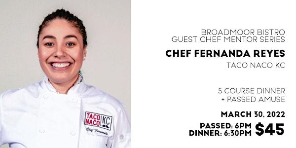 Broadmoor Bistro Guest Chef  - Fernada Reyes