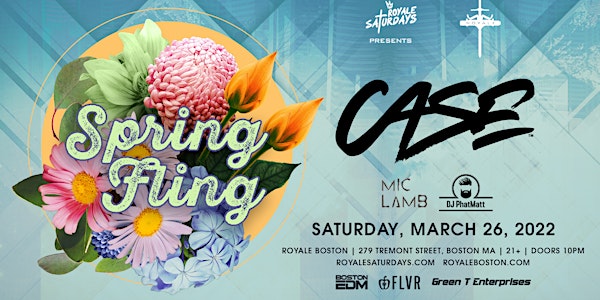 Spring Fling ft. DJ Case| Royale Saturdays | 3.26.22 | 10:00 PM | 21+