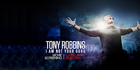 Tony Robbins: I Am Not Your Guru - Virtual Screening, Ljubljana, Slovenia primary image