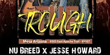 Nu Breed x Jesse Howard at The Trough Bar and Grill