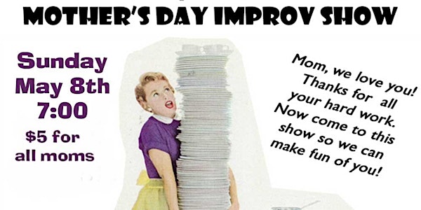 Mother's Day Improv Comedy Show