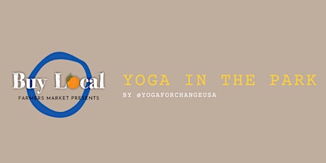 Yoga for Change x Buy Local Farmers Market - Donation Based Yoga in Humble tickets