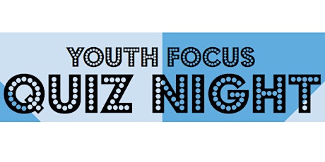 Youth Focus Quiz Night! primary image