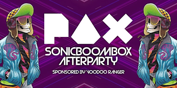 PAX East Afterparty sponsored by Voodoo Ranger