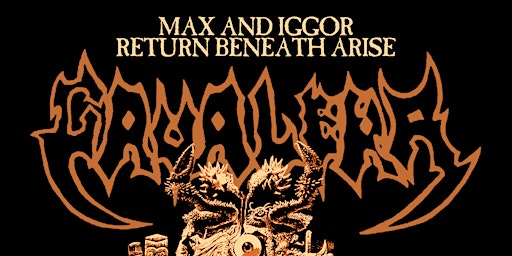 MAX & IGGOR CAVALERA RETURN: BENEATH ARISE:Presented by Cavalera Conspiracy