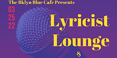 Bklyn Blue Cafe Presents The Lyricist Lounge