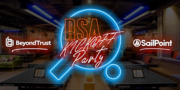 RSAC Kickoff Party 2022 hosted by: BeyondTrust and SailPoint