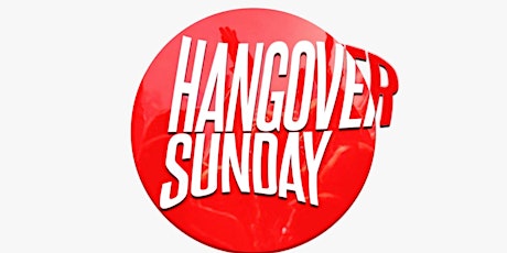 HANGOVER SUNDAY'S tickets
