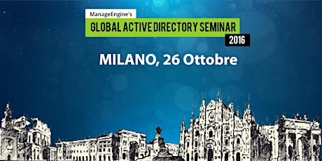 Immagine principale di Seminario "Next-Gen Active Directory Monitoring & Management" - 2016 - Milano 