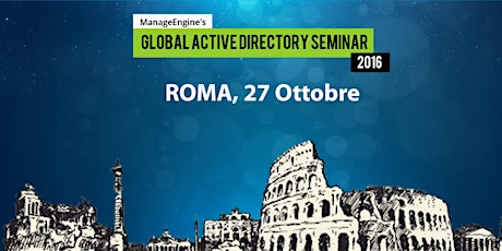 Immagine principale di Seminario "Next-Gen Active Directory Monitoring & Management" 2016 - Roma 