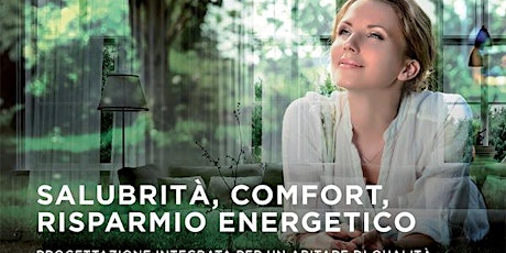 Immagine principale di Salubrità, Comfort, Risparmio Energetico 