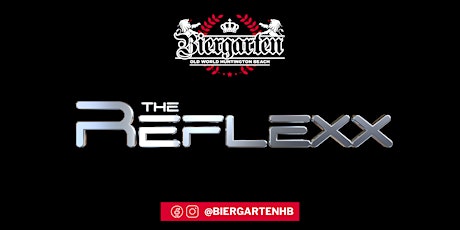 The Biergarten Presents THE REFLEXX!