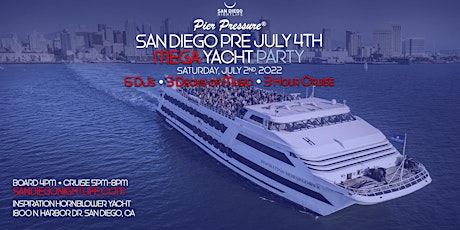 San Diego Pre-July 4th Pier Pressure Mega Yacht Party tickets