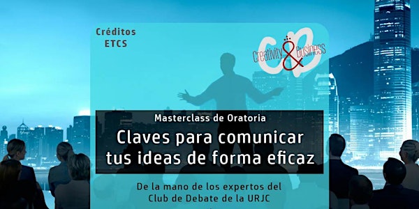 Masterclass de Oratoria - Claves para comunicar tus ideas de forma eficaz