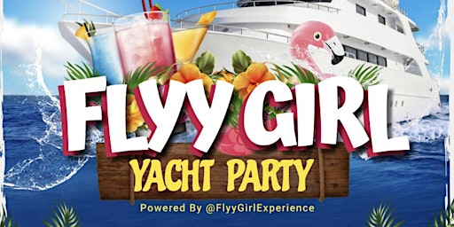 Flyy Girl Yacht Party