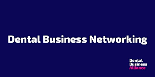Dental Business Networking by Dental Business Alliance